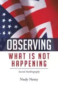 Observing What Is Not Happening - Nenty Nndy