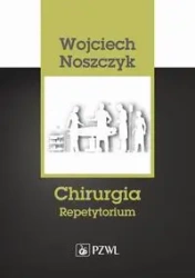 Chirurgia. Repetytorium - Wojciech Noszczyk