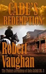 Cade's Redemption - Robert Vaughan