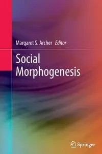 Social Morphogenesis - Archer Margaret S.