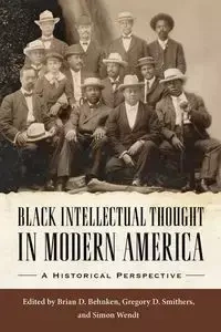 Black Intellectual Thought in Modern America - Behnken Brian D