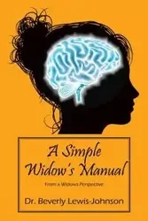 A Simple Widow's Manual - Dr Lewis Johnson Beverly