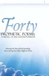 Forty Prophetic Poems - Jarrett Fay Warren