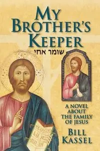 My Brother's Keeper - Bill Kassel