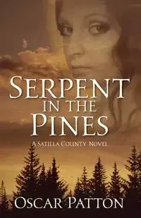 Serpent in the Pines - Oscar Patton