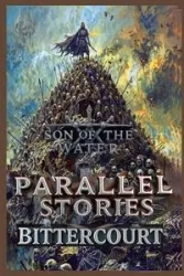 Son of The Water Parallel Stories - Bittercourt