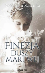 eBook Finezja duszy martwej - Weronika Szczuka epub mobi