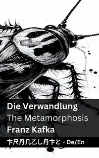 Die Verwandlung / The Metamorphosis - Kafka Franz
