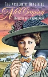 The Mystery of Beautiful Nell Cropsey - Simpson Bland