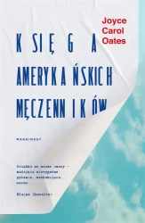 Księga amerykańskich męczenników - Joyce Carol Oates, Dobromiła Jankowska