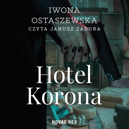audiobook Hotel Korona - Iwona Ostaszewska