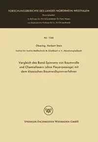 Vergleich des Band-Spinnens von Baumwolle und Chemiefasern (ohne Fleyerpassage) mit dem klassischen Baumwollspinnverfahren - Herbert Stein