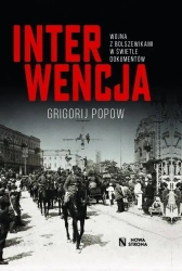 Interwencja. Wojna z bolszewikami w świetle.. - Grigorij Popow
