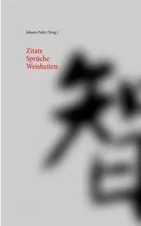 Zitate Sprüche Weisheiten - Pieler Johann