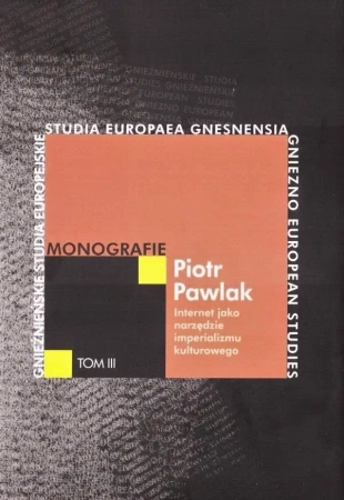Internet jako narzędzie imperializmu kulturowego - Piotr Pawlak