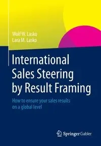 International Sales Steering by Result Framing - Lasko Wolf W.