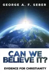 Can We Believe It? - George A.F. Seber