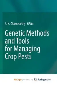 Genetic Methods and Tools for Managing Crop Pests - Chakravarthy A. K.
