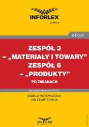 eBook Zespół 3 – „Materiały i towary”. Zespół 6 „Produkty” po zmianach - Izabela Motowilczuk