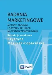 Badania marketingowe. Metody, techniki i obszary.. - praca zbiorowa