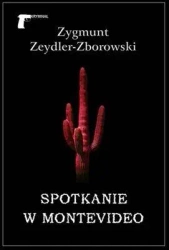 Spotkanie w Montevideo - Zygmunt Zeydler Zborowski