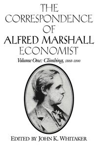 The Correspondence of Alfred Marshall Economist - Marshall Alfred