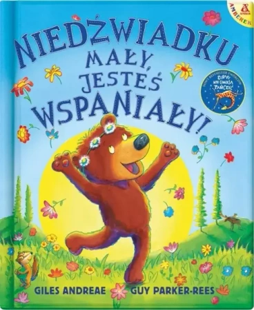 Niedźwiadku mały, jesteś wspaniały! - Giles Andreae, Guy Parker-Rees