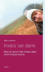 Krebs sei dank - Lüttmann Silke