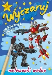 Malowanki wodne. Wyczaruj galaktycznych łowców - praca zbiorowa