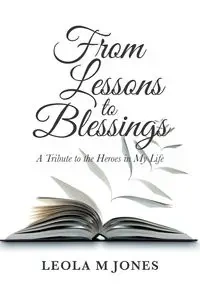 From Lessons to Blessings - Leola Jones M