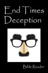 End Times Deception - Bible Reader