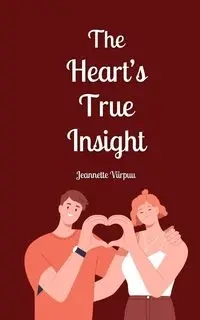 The Heart's True Insight - Jeannette Viirpuu