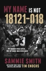 My Name Is Not 18121-018 - Sammie Smith