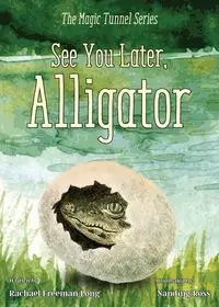 See You Later, Alligator - Long Rachael Freeman
