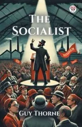 The Socialist - Guy Thorne