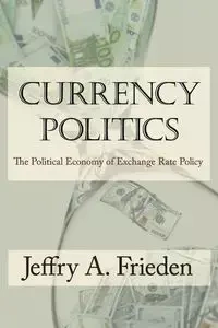 Currency Politics - Frieden Jeffry A.