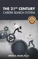 The 21st Century Career Search System - Bruce G. Gillies