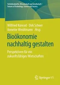 Bioökonomie nachhaltig gestalten - Konrad Wilfried