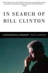In Search of Bill Clinton - John Gartner