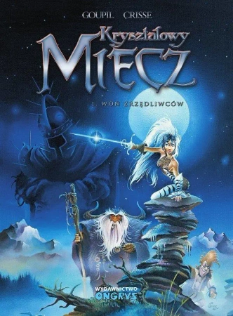 Kryształowy Miecz T.1 Woń Zrzędliwców - Jacky Goupil, Crisse