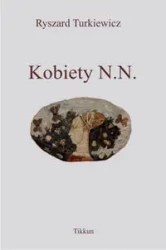 Kobiety N. N. - Ryszard Turkiewicz
