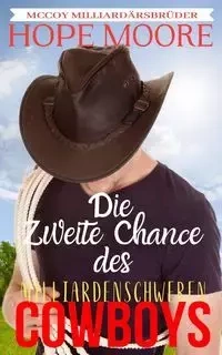 Die Zweite Chance des milliardenschweren Cowboys - Hope Moore