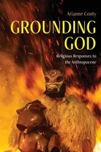Grounding God - Arianne Conty Françoise
