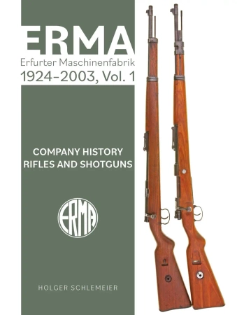 ERMA. Erfurter Maschinenfabrik, 1924–2003, Vol. 1 - Holger Schlemeier