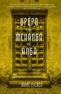 Upepo, Mchanga, Anga - Marc Eichen