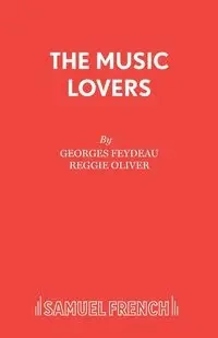 The Music Lovers - Feydeau Georges