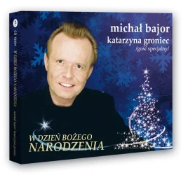 CD Michał Bajor Katarzyna Groniec. W dzień Bożego Narodzenia - opracowanie zbiorowe