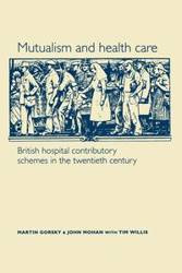 Mutualism and health care - Martin Gorsky