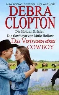 Das Vertrauen eines Cowboys - Debra Clopton