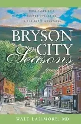 Bryson City Seasons - Larimore Walt